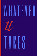 Whatever It Takes: Lined Composition Notebook Journal