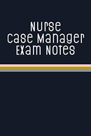 Nurse Case Manager Exam Notes: Funny Nursing Theme Notebook Journal - Includes: Quotes From My Patients and Coloring Section - Graduation And Apprec