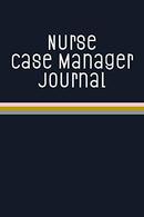 Nurse Case Manager Journal: Funny Nursing Theme Notebook - Includes: Quotes From My Patients and Coloring Section - Graduation And Appreciation Gift