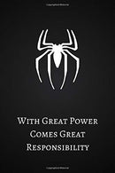 With Great Power Comes Great Responsibility: Superhero. Funny Gift for Men. Teens and Boys. Birthday Gift. 110 Pages. Blank Lined Journal (6x9) (Sup