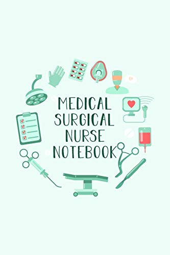 Medical-Surgical Nurse Notebook: Funny Nursing Theme Journal - Includes: Quotes From My Patients and Coloring Section - Graduation And Appreciation