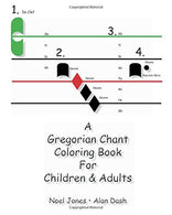 A Gregorian Chant Coloring Book For Children & Adults