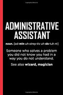 Administrative Assistant: Notebook. Ruled. Funny Office Writing Notebook. Journal For Work. Daily Diary. Planner. Organizer. for Administrative Assi