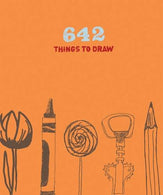 642 Things to Draw: Inspirational Sketchbook to Entertain and Provoke the Imagination (Drawing Books. Art Journals. Doodle Books. Gifts for Artist)