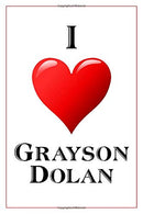 I Love Grayson Dolan: Notebook - 6x9 Lined Journal - 110 Pages - Soft Cover - Great For Birthday Gift (Perfect Personalised Gifts. Actors and Actres