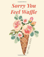 Sorry You Feel Waffle Get Well Soon!: Get Well Soon Gift with Get Well Puns Coloring Pages. Mazes. Word Searches. Suduko. Jokes and More!