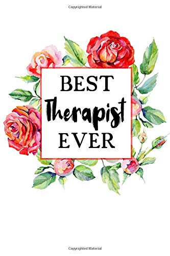 Best Therapist Ever: Lined &bull; Notebook &bull; Paperback &bull; Journal &bull; Diary &bull; Planner - A Funny Appreciation Gift For The Best Girl