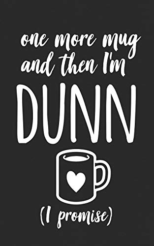 One More Mug And Then I'm Dunn: Pottery Gift for the Clay Whisperer Rae Fan - Ceramic Designers & Artists! Notebook & Doodle Diary: 150+ Pag