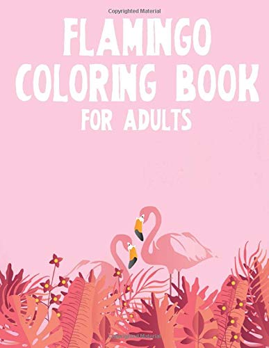 Flamingo Coloring Book For Adults: Flamingo Adult Animal Coloring Book