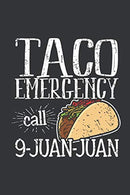 Notebook: Taco Emergency Call 9 Juan Juan Food Journal & Doodle Diary; 120 College Ruled Pages for Writing and Drawing - 6x9 in.