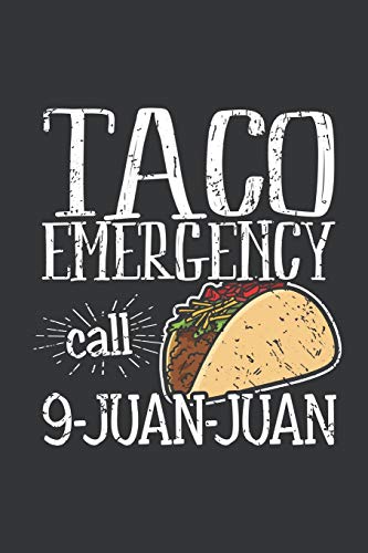 Notebook: Taco Emergency Call 9 Juan Juan Food Journal & Doodle Diary; 120 College Ruled Pages for Writing and Drawing - 6x9 in.