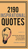 2190 Inspirational Quotes: Motivation. Inspiration. Positive Thinking. Stoicism. Buddha and Taoism Quotes