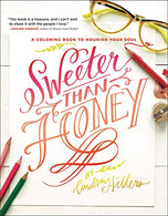 Sweeter Than Honey: A Coloring Book to Nourish Your Soul
