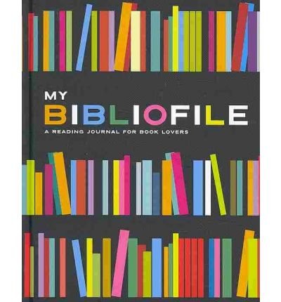 My Bibliofile: A Reading Journal for Book Lovers