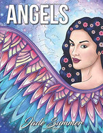 Angels: An Adult Coloring Book with Beautiful Women. Heavenly Scenes. and Patterns for Relaxation
