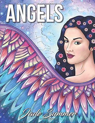 Angels: An Adult Coloring Book with Beautiful Women. Heavenly Scenes. and Patterns for Relaxation