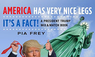 America Has Very Nice Legsâ€•It's a Fact!: A President Trump Mix and Match Book