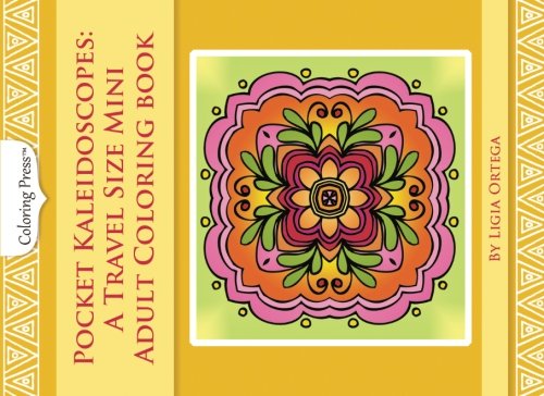 Pocket Kaleidoscopes: A Travel Size Mini Adult Coloring Book