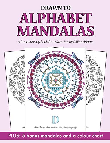 Drawn to Alphabet Mandalas: A fun and relaxing colouring book (Adult Colouring Book) (Volume 5)