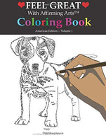 Feel Great with Affirming Arts&trade; Coloring Book: American Edition ~ Volume 1