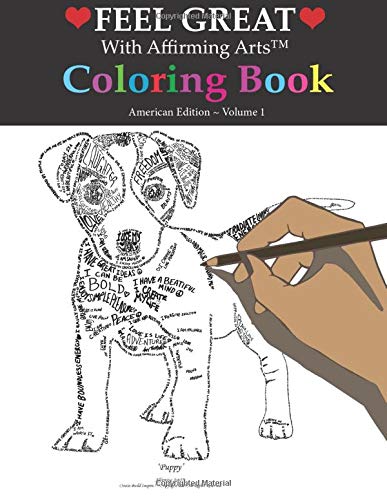 Feel Great with Affirming Arts&trade; Coloring Book: American Edition ~ Volume 1
