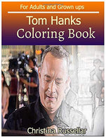 TOM HANKS Coloring Book For Adults and Grown ups: TOM HANKS  sketch coloring book  80 Pictures . Creativity and Mindfulness