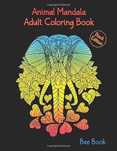 Animal Mandala Adult Coloring Book ( Black Edition ): Animal Mandala Designs and Stress Relieving Patterns For Stress Relieving And Relaxation.