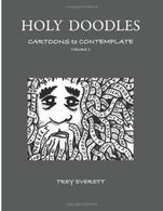 Holy Doodles: Cartoons to Contemplate. Volume 1