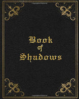 Book of Shadows: Grimoire for Recording Spells. Esbat Celebrations. Magick Rituals and More | Black Gold Print
