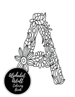 Alphabets Adult Coloring Book: ABC. A-Z Letters Large Stress Relieving. Relaxing Coloring Book For Grownups. Men. & Women. Moderate & Intric