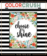 Color Crush: An Adult Coloring Book. Premium Edition (Inspirational Coloring. Journaling and Creative Lettering)