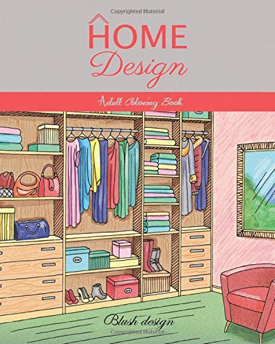 Home Design: Adult Coloring Book (Creative Fun Drawings for Grownups & Teens Relaxation)
