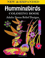 Hummingbirds coloring book: Adults Stress Relief Designs (Thew hummingbird i love for Adults Relaxation)