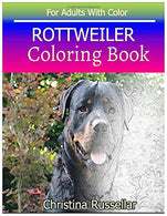 ROTTWEILER Coloring Book For Adults With Color: ROTTWEILER  sketch coloring book  . Creativity and Mindfulness 80 Pictures