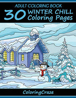 Adult Coloring Book: 30 Winter Chill Coloring Pages (Colorful Seasons)
