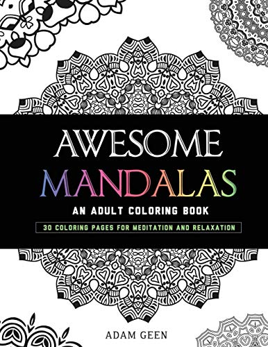 Awesome Mandalas: An Adult Coloring Book (Stress Relieving Patterns)