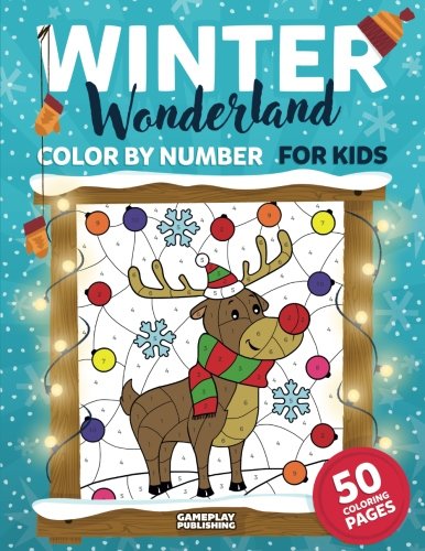 Winter Wonderland Color by Number for Kids: Christmas and Winter Themed Coloring Activity Book