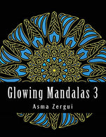 Glowing Mandalas 3: Adult Coloring Book: Adult Coloring Book with Black Pages (Volume 3)