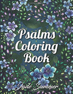 Psalms Coloring Book: An Adult Coloring Book with Inspirational Bible Quotes. Christian Religious Lessons. and Relaxing Flower Patterns