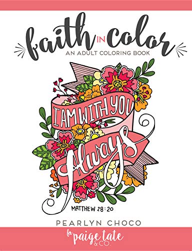 Faith in Color: An Adult Coloring Book. Premium Edition (Christian Coloring. Journaling. Lettering and Illustrated Worship)