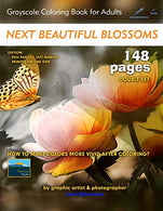Next Beautiful Blossoms - Grayscale Coloring Book for Adults: Edition: Full Pages (Double Set - Mixed) (Simply Coloring by Lech)