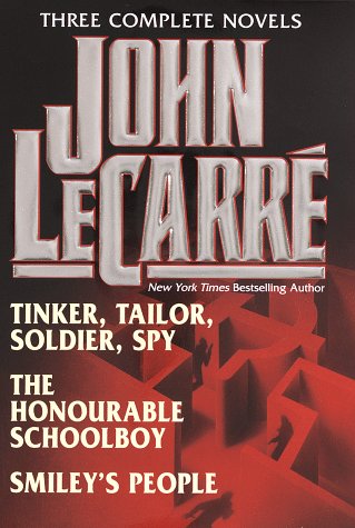 John Le Carr&eacute; : Three Complete Novels ( Tinker. Tailor. Soldier. Spy / The Honourable Schoolboy / Smiley's People )