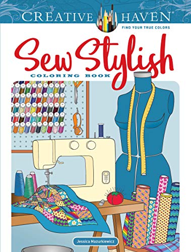 Creative Haven Sew Stylish Coloring Book (Creative Haven Coloring Books)