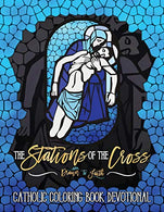 The Stations of the Cross: Catholic Coloring Book Devotional: Catholic Bible Verse Coloring Book for Adults & Teens