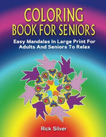 Coloring Book For Seniors: Easy Mandalas In Large Print For Adults And Seniors To Relax