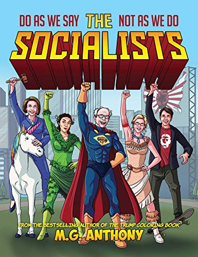 The SOCIALISTS: Do As We Say. Not As We Do