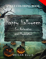 Adult Coloring Book: Happy Halloween : for Relaxation and Meditation