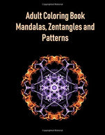 Adult Coloring Book Mandalas. Zentangles and Patterns: Coloring book for adults with a selection of patterns. mandala and zentangles to color in. Pe