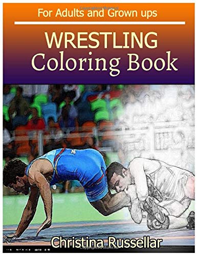 WRESTLING Coloring Book For Adults and Grown ups: WRESTLING  sketch coloring book  . Creativity and Mindfulness 80 Pictures