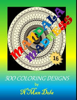 Mandala Madness 16: 300 Coloring Designs (Mandala Madness Designs) (Volume 16)
